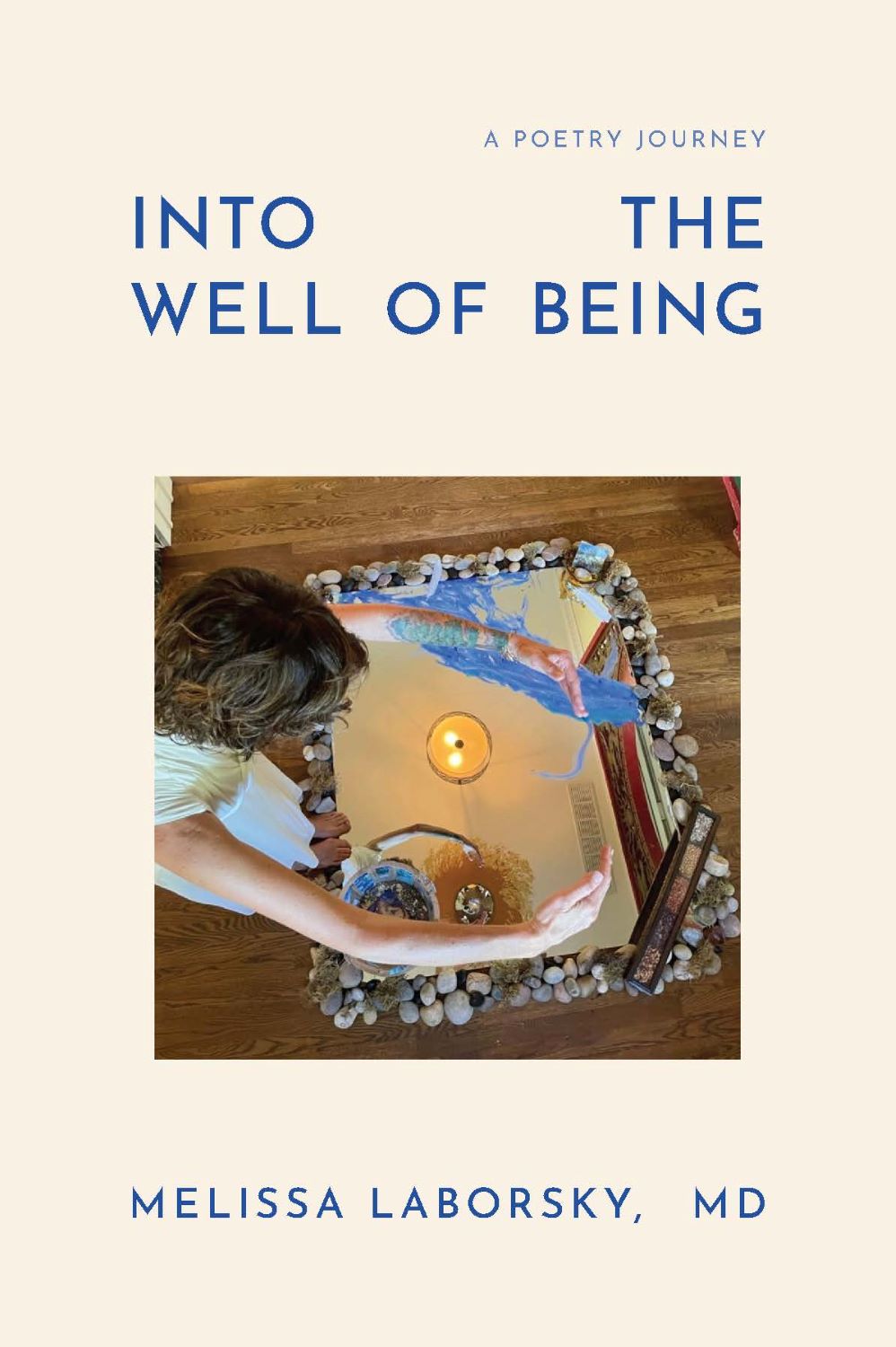 Into the Well of Being: A Poetry Journey